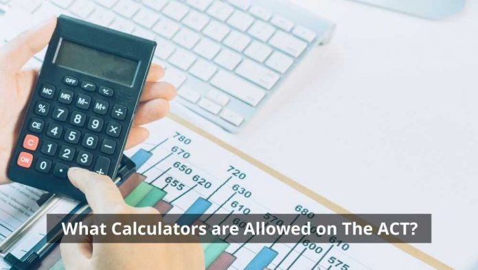 What Calculators are Allowed on The ACT